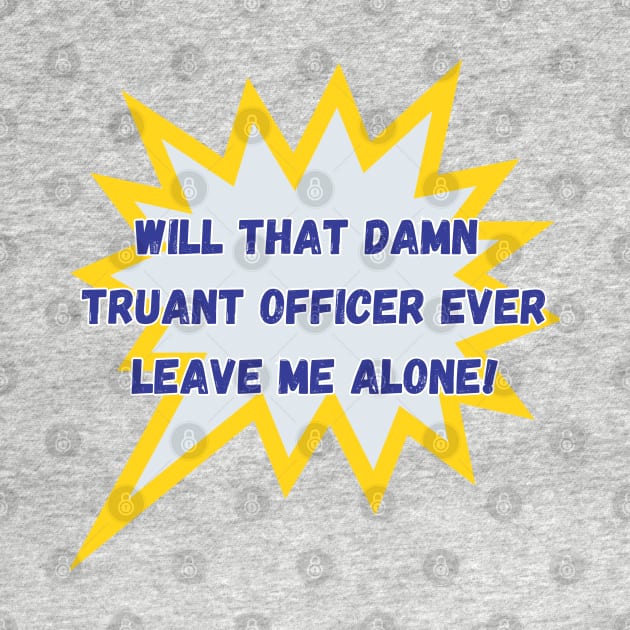 MISSING SCHOOL TRUANT OFFICER BLUES by SailorsDelight